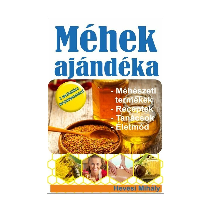 Méhek ajándéka  (Hevesi Mihály)